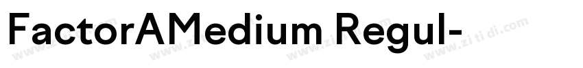 FactorAMedium Regul字体转换